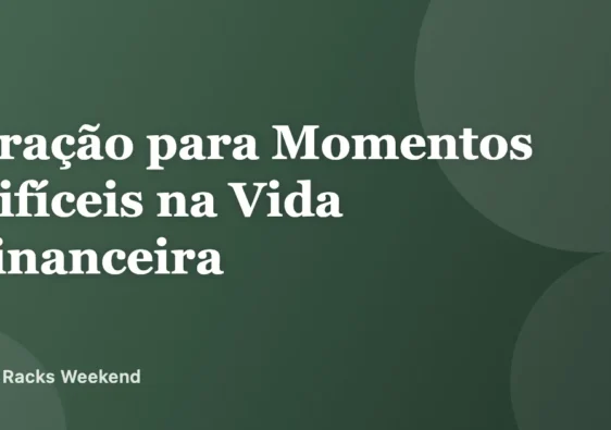 Oração para Momentos Difíceis na Vida Financeira
