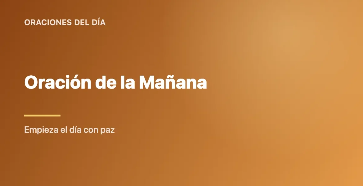 Oración de la Mañana: Empieza el Día con Paz y Dirección