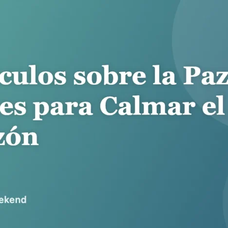 Versículos sobre la Paz: Pasajes para Calmar el Corazón