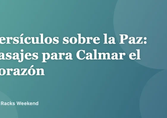 Versículos sobre la Paz: Pasajes para Calmar el Corazón