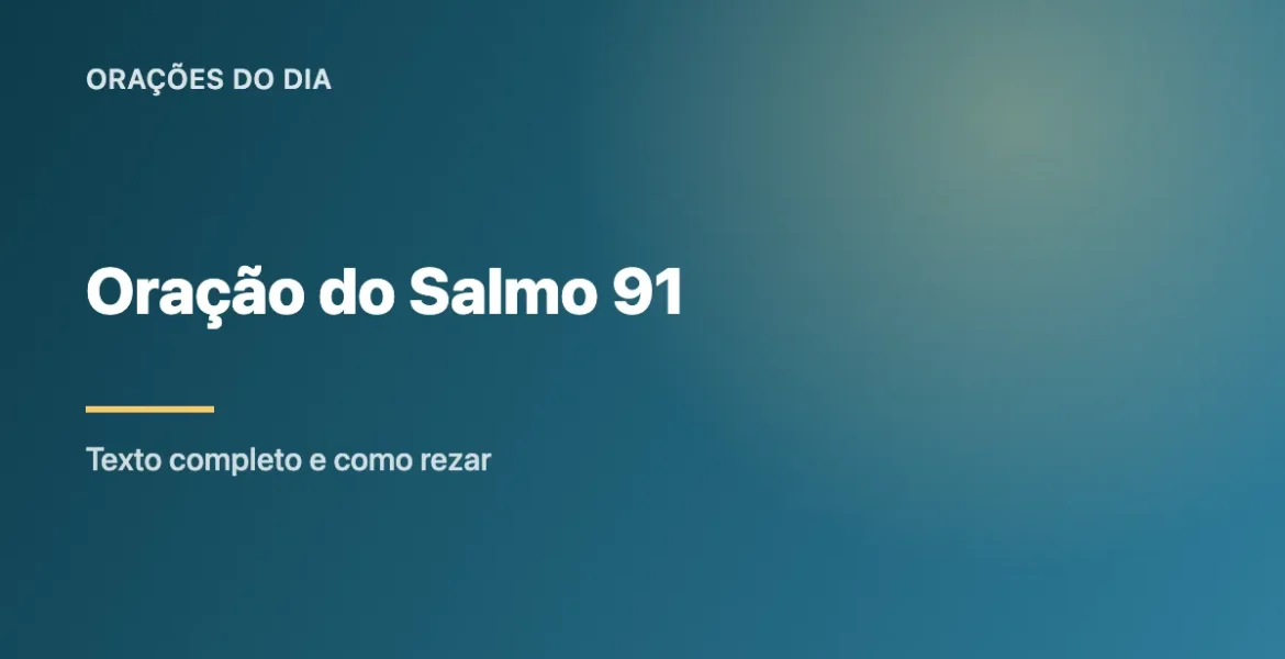 Oração do Salmo 91: Texto, Significado e Como Rezar