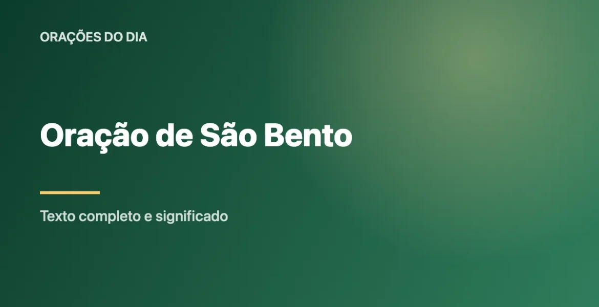 Oração de São Bento: Texto Completo e Significado