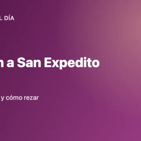 Oración a San Expedito: Texto Completo y Cómo Rezar