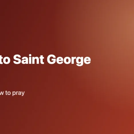 Prayer to Saint George: Full Text, History and How to Pray It