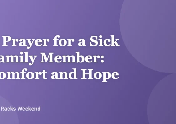A Prayer for a Sick Family Member: Comfort and Hope